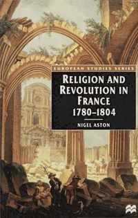 Religion and Revolution in France, 1780-1804