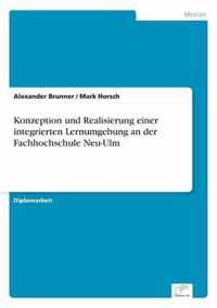 Konzeption und Realisierung einer integrierten Lernumgebung an der Fachhochschule Neu-Ulm