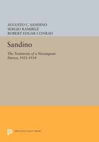 Sandino - The Testimony of a Nicaraguan Patriot, 1921-1934