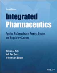 Integrated Pharmaceutics - Applied Preformulation,  Product Design, and Regulatory Science, 2nd Edition