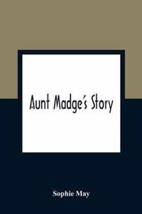 Aunt Madge's Story