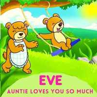 Eve Auntie Loves You So Much