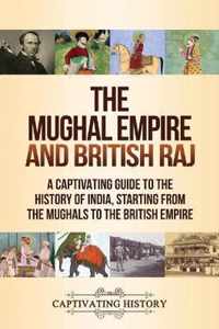 The Mughal Empire and British Raj