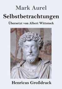 Selbstbetrachtungen (Grossdruck)