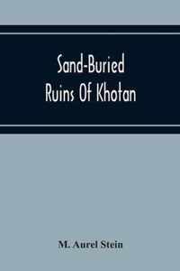 Sand-Buried Ruins Of Khotan