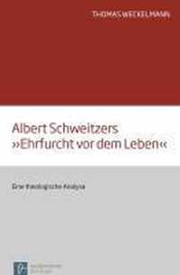 Albert Schweitzers  Ehrfurcht vor dem Leben