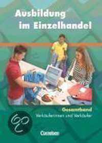 Ausbildung im Einzelhandel. Gesamtband Verkäufer. Allgemeine Ausgabe. Schülerbuch Fachkunde