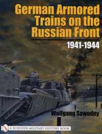 German Armored Trains on the Russian Front