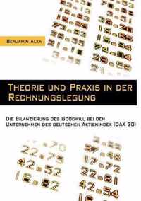 Theorie und Praxis in der Rechnungslegung