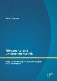 Wirtschafts- und Unternehmensethik