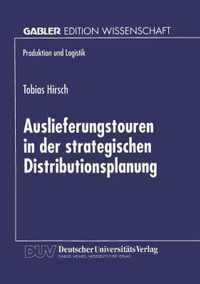 Auslieferungstouren in der strategischen Distributionsplanung