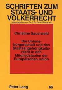 Die Unionsbuergerschaft Und Das Staatsangehoerigkeitsrecht in Den Mitgliedstaaten Der Europaeischen Union