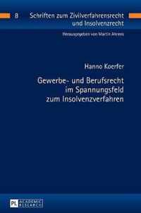 Gewerbe- und Berufsrecht im Spannungsfeld zum Insolvenzverfahren