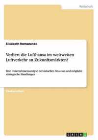 Verliert die Lufthansa im weltweiten Luftverkehr an Zukunftsmarkten?