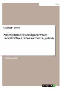 Ausserordentliche Kundigung wegen unechtmassigen Einloesens von Leergutbons