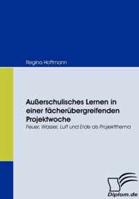 Ausserschulisches Lernen in einer facherubergreifenden Projektwoche