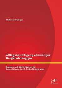 Alltagsbewaltigung ehemaliger Drogenabhangiger