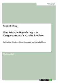 Eine kritische Betrachtung von Drogenkonsum als soziales Problem