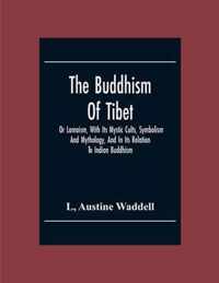 The Buddhism Of Tibet