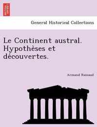 Le Continent austral. Hypotheses et decouvertes.