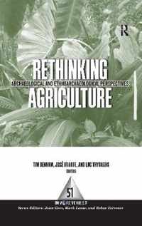 Rethinking Agriculture: Archaeological and Ethnoarchaeological Perspectives