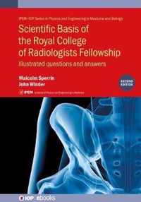 Scientific Basis of the Royal College of Radiologists Fellowship (2nd Edition): Illustrated questions and answers