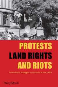 Protests, Land Rights, and Riots