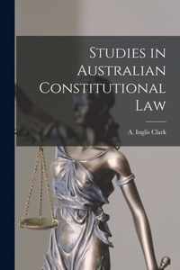 Studies in Australian Constitutional Law