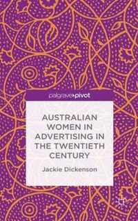 Australian Women in Advertising in the Twentieth Century