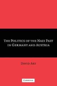 The Politics of the Nazi Past in Germany and Austria