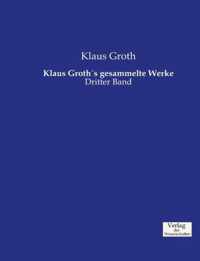 Klaus Groths gesammelte Werke