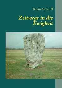 Zeitwege in die Ewigkeit