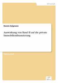 Auswirkung von Basel II auf die private Immobilienfinanzierung