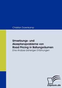 Umsetzungs- und Akzeptanzprobleme von Road Pricing in Ballungsraumen