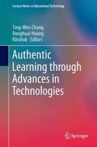 Authentic Learning Through Advances in Technologies