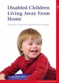 Disabled Children Living Away From Home In Foster Care And Residential Settings