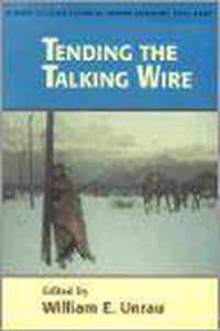 Tending The Talking Wire