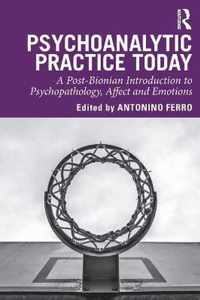 Psychoanalytic Practice Today