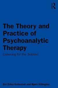 The Theory and Practice of Psychoanalytic Therapy