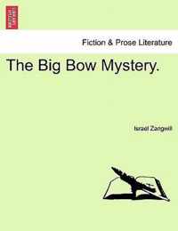 The Big Bow Mystery.