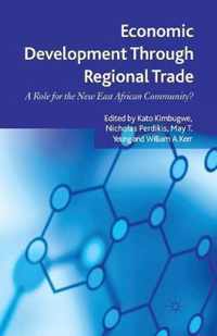 Economic Development Through Regional Trade: A Role for the New East African Community?