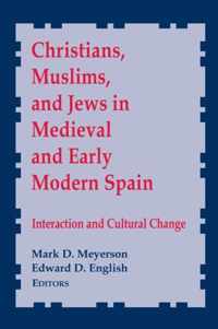 Christians, Muslims, and Jews in Medieval and Early Modern Spain