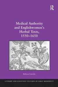 Medical Authority and Englishwomen's Herbal Texts, 1550-1650