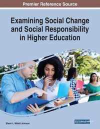 Examining Social Change and Social Responsibility in Higher Education