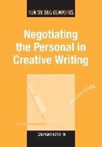 Negotiating the Personal in Creative Writing