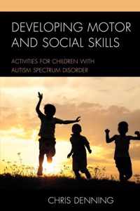 Developing Motor and Social Skills