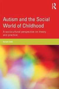 Autism and the Social World of Childhood