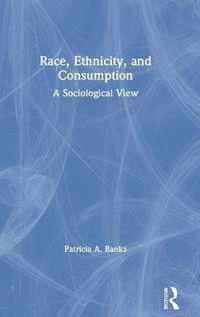 Race, Ethnicity, and Consumption