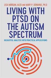 Living with PTSD on the Autism Spectrum