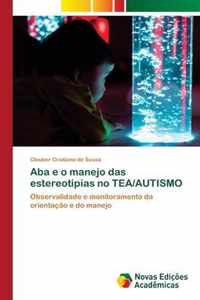 Aba e o manejo das estereotipias no TEA/AUTISMO